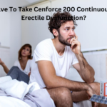 Do I Have To Take Cenforce 200 Continuously For Erectile Dysfunction